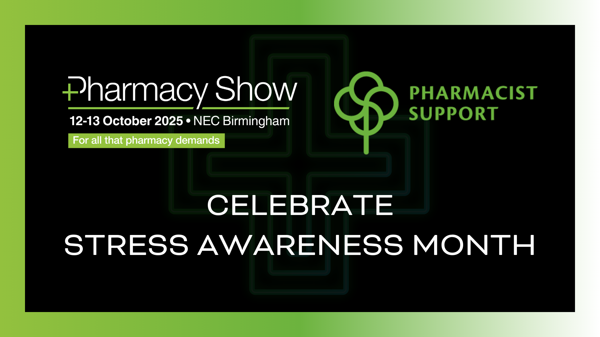 PS25 – Pharmacy Show + Pharmacist Support – Stress Awareness Month